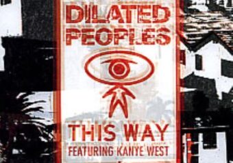 Dilated Peoples Feat. Kanye West — This Way (2004)