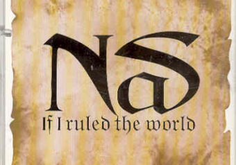 Nas Feat. Lauryn Hill — If I Ruled the World (1996)