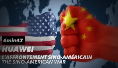 Huawei : l’affrontement sino-américain