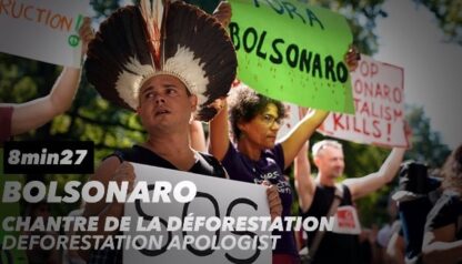 Bolsonaro : chantre de la déforestation